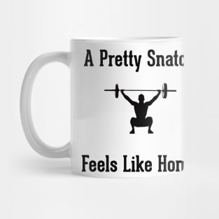 A Pretty Snatch Feels Like Home - Olympic Weightlifting Mug